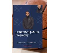 LeBRON JAMES: A LEGACY OF CHAMPIONSHIPS AND CHANGE