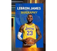 LEBRON JAMES: The Story of LeBron James
