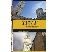 LECCE TRAVEL GUIDE 2026: Discover the Heart of Puglia with Local Secrets, Hidden Gems, and Authentic Italian Experiences