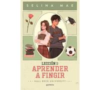 Lección 1: Aprender a Fingir (Hall Beck University 1) (Lo más visto)