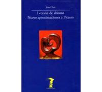 Leccion De Abismo. Nueve Aproximaciones A Picasso