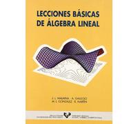 Lecciones básicas de álgebra lineal (Manuales Universitarios - Unibertsitateko Eskuliburuak)