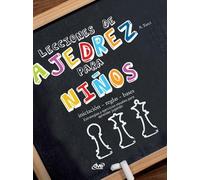 Lecciones de ajedrez para niños: Estrategias y ejercicios visuales para aprender jugando