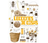 Lecciones de cosas: Un universo de andar por casa: 1 (¡Qué de cosas!)