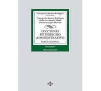 Lecciones de Derecho Administrativo: Parte general. Volumen I (Derecho - Biblioteca Universitaria de Editorial Tecnos)