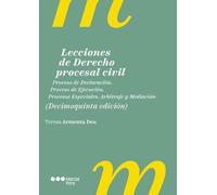 Lecciones de Derecho procesal civil 15.ª ed.: Proceso de Declaración. Proceso de Ejecución. Procesos Especiales. Arbitraje y mediación (Manuales universitarios)