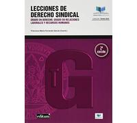 Lecciones de Derecho Sindical. 2ª Ed: Grado en Derecho. Grado en Relaciones Laborales y Recursos Humanos (Textos Guía)
