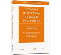 Lecciones de Economía e Industria de la Defensa (Tratados y Manuales de Economía)