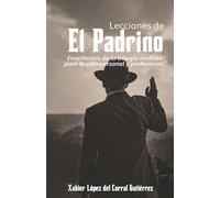 Lecciones de «El Padrino»: Enseñanzas de la trilogía mafiosa para la vida personal y profesional