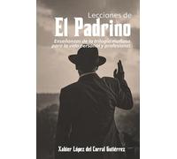 Lecciones de «El Padrino»: Enseñanzas de la trilogía mafiosa para la vida personal y profesional
