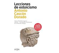 Lecciones de estoicismo: Amor, felicidad, riqueza, muerte… Las grandes enseñanzas de la filosofía antigua