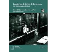 LECCIONES DE FISICA DE FEYNMAN III MECANICA CUANTICA: Mecánica Cuántica: 040 (EDICIONES CIENTIFICAS UNIVERSITARIAS)