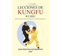 Lecciones de Kung Fu Wushu: Guía visual de técnicas básicas y combate progresivo