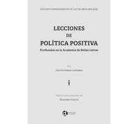 Lecciones de política positiva: Profesadas en la Academia de Bellas Letras (Colección Pensamiento)