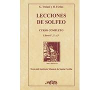 Lecciones de solfeo - Curso completo: Libros 1º, 2º y 3º - Texto del Instituto Musical de Santa Cecilia