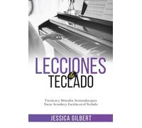 Lecciones de Teclado: Técnicas y Métodos Avanzados para Tocar Acordes y Escalas en el Teclado