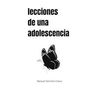 Lecciones de una adolescencia: Poemas cortos para adolescentes y no tan adolescentes