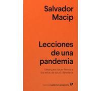 Lecciones de una pandemia: Ideas para enfrentarse a los retos de salud planetaria: 35 (Nuevos cuadernos Anagrama)