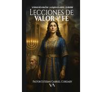 Lecciones de valor y fe: La historia de la reina Ester y su legado en la valentía y la identidad