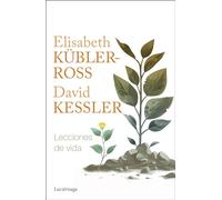 Lecciones de vida (Biblioteca Elisabeth Kübler-Ross)