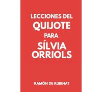 Lecciones del Quijote para Sílvia Orriols