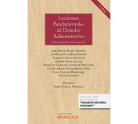 Lecciones Fundamentales de Derecho Administrativo: (Parte General y Parte Especial): 763 (Gran Tratado)