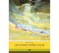 Lecciones sobre color: Color, diseño y composición en la práctica artística