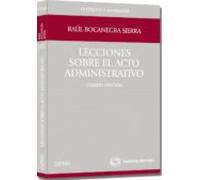 Lecciones Sobre El Acto Administrativo (4ª Ed.)