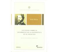 Lecciones sobre el desarrollo de la matemática en el siglo XIX: 1 (Clásicos de la Ciencia y la Tecnología)