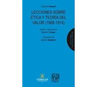 Lecciones Sobre Ética Y Teoría Del Valor (1908-1914)