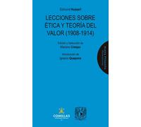 Lecciones sobre ética y teoría del valor (1908-1914) (Filosofía Acena)