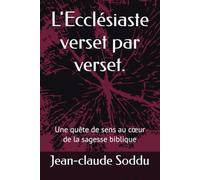 L'Ecclésiaste verset par verset.: Une quête de sens au cœur de la sagesse biblique