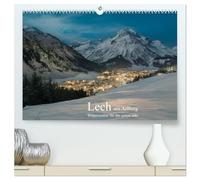 Lech am Arlberg - Winterzauber für das ganze Jahr (hochwertiger Premium Wandkalender 2026 DIN A2 quer), Kunstdruck in Hochglanz: Lech das beste der ... ein Genuss am Berg und im Schnee.