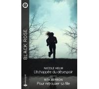 Léchappée Du Désespoir - Pour Retrouver Sa Fille (ebook)