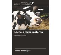 Leche o leche materna: La vaca en conflicto