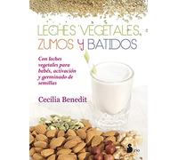 Leches vegetales. Zumos y batidos (ALIMENTACION Y SALUD)
