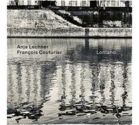 Anja Lechner y Françoise Couturier – Lontano – CD