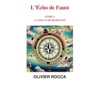 L'Echo de Faust Livre 1: La structure retrouvée