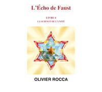 L'Echo de Faust Livre 4 : La science de l'unité
