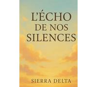 L'écho de nos silences: La murmureuse