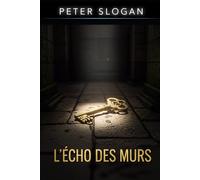 L'ÉCHO DES MURS