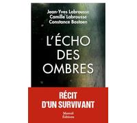 L'écho des ombres: Récit d'un survivant