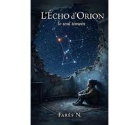 L'ÉCHO D'ORION: Le seul Témoin