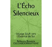 L'Écho Silencieux: Voyage Soufi vers l'Essence de Soi