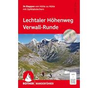 Lechtaler Höhenweg - Verwall-Runde: 34 Etappen von Hütte zu Hütte mit Gipfelabstechern. Mit GPS-Tracks