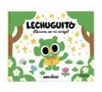 Lechuguito. ¿quieres Ser Mi Amigo?