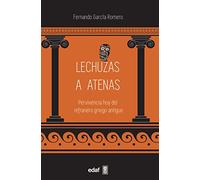 Lechuzas a Atenas. Pervivencia hoy del efranero griego antiguo (Edaf ensayo)