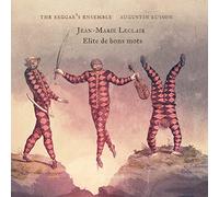Leclair : Elite de bons mots / The Beggar’s Ensemble