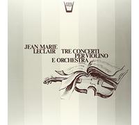 Leclair Jean-Marie - Tre Concerti Per Violino E Orchestra Op. [Vinilo]