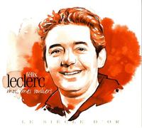 Leclerc,Felix - Felix Leclerc